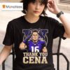 John Cena X Washington Huskies Thank You Cena Wwe Legend Final Match December Retirement Tour T Shirt