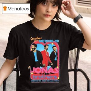 Jonas Brothers Greetings From Your Hometown Baltimore Md Cfg Bank Arena T Shirt