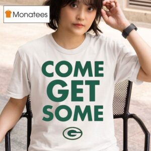 Jordan Love Come Get Some Green Bay Packers T Shirt