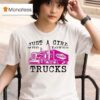 Just A Boy Who Loves Trucks Young Enthuzs T Shirt