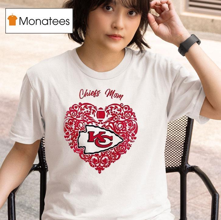 Kansas City Chiefs Mom I M A Mother And A Chiefs Fan It S Not For The Weak T Shirt