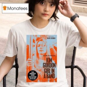 Kim Gordon Girl In A Band Th Anniversary T Shirt