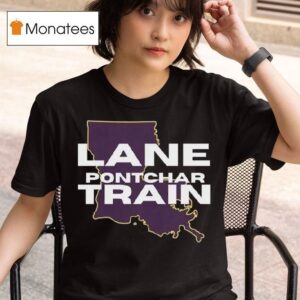 Lane Pontchar Train Lsu Tigers Football T Shirt