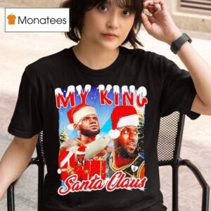 Lebron James My King Santa Claus Graphic T Shirt