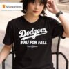 Los Angeles Dodgers Built For Fall Mlb Postseason T Shirt