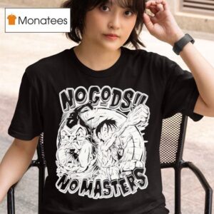 Luffy World Noble No Gods No Masters T Shirt