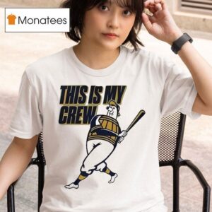 Milwaukee Brewers Powder Blue This Is My Crew T Shirt