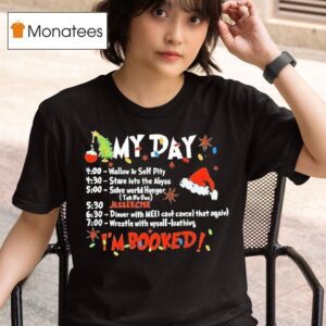 My Day I M Booked Christmas T Shirt
