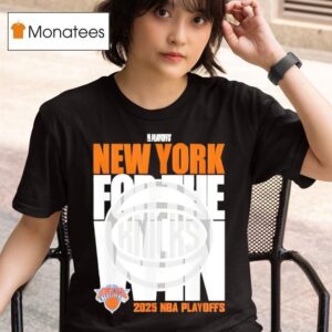 Nba New York Knicks For The Win Playoffs T Shirt