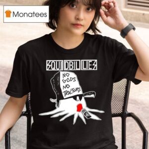 No Gods No Tractors Squidbillies T Shirt