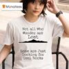 Not All Who Wander Are Lost Some Are Just Looking For Cool Rocks T Shirt