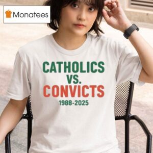 Notre Dame Fighting Irish Vs Miami Hurricanes Catholics Vs Convicts T Shirt