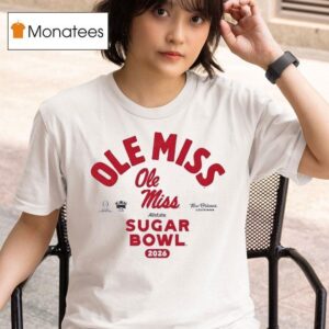 Ole Miss Rebels Football Allstate Sugar Bowl Cfp New Orleans Louisiana T Shirt