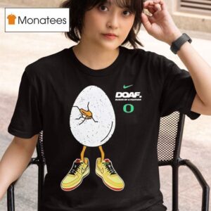 Oregon Football Doaf Duck Or The Egg T Shirt