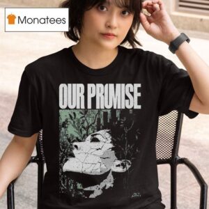 Our Promise Static T Shirt