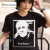Pat Riley Fuck Boston T Shirt
