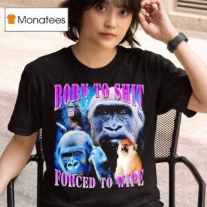 Patas Monkey Born To Shit Forced To Wipe Graphic T Shirt