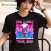 Pick A Side Sorry I M Busy Picking Up Your Mom Skull T Shirt