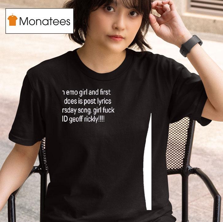 Piss Off An Emo Girl And First Thing She Does Is Post Lyrics From A Thursday Song T Shirt