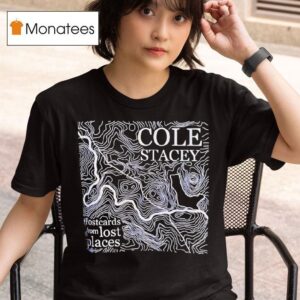 Postcards From Lost Places Cole Stacey T Shirt