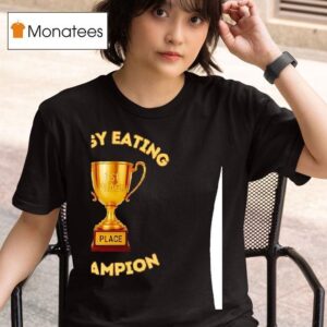 Pussy Eating Champion St Place T Shirt