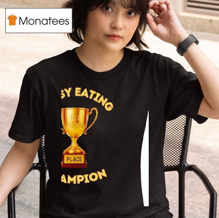 Pussy Eating Champion St Place T Shirt