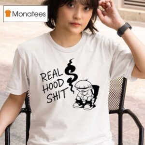Real Hood Shit Statemen T Shirt