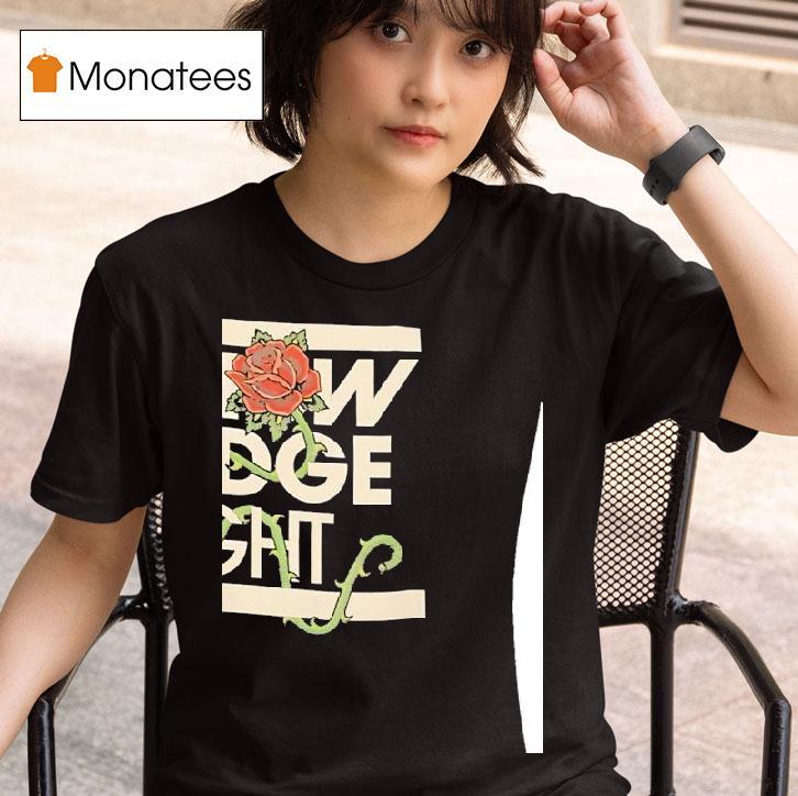 Rose Know Ledge Figh T Shirt