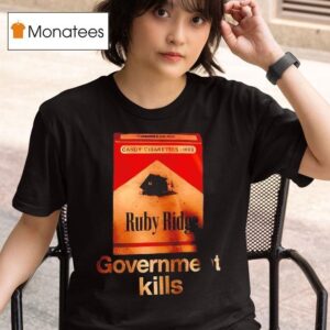 Ruby Ridge Standoff Government Kills T Shirt