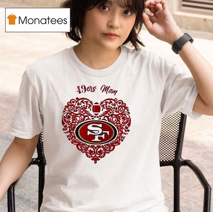 San Francisco Ers Mom I M A Mother And A Ers Fan It S Not For The Weak T Shirt