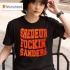 Shedeur Fuckin Sanders Cleveland Browns Football Shedeur Sanders T Shirt