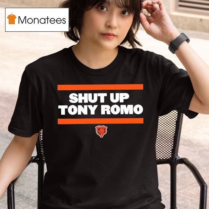 Shut Up Tony Romo Chicago Bear T Shirt
