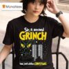 Sir A Second Character Has Just Stolen Christmas Grinch Attacks T Shirt