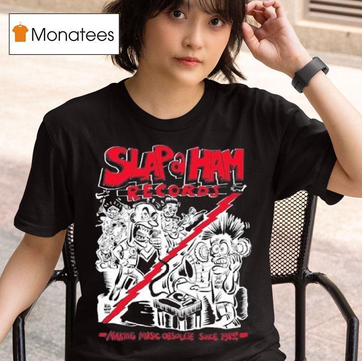 Slap A Ham Records Making Music Obsolete T Shirt