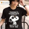 Snoopy Pink Floyd There S Someone In My Head But It S Not Me T Shirt