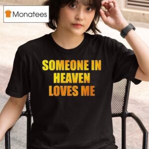 Someone In Heaven Loves Me God Is Dope Lightweigh T Shirt