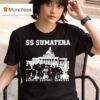 Ss Sumatera Society Support Sumatera Possibly In Indonesia T Shirt