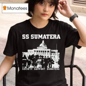 Ss Sumatera Society Support Sumatera Possibly In Indonesia T Shirt