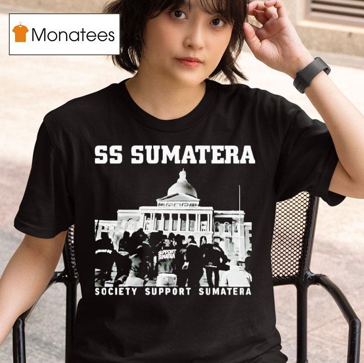 Ss Sumatera Society Support Sumatera Possibly In Indonesia T Shirt