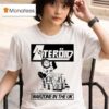 Steroid Warzone In The Uk T Shirt