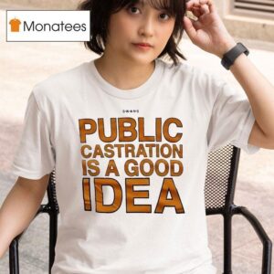 Swans Public Castration Is A Good Idea T Shirt