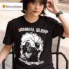 Terminal Sleep Infestation Of Mind T Shirt