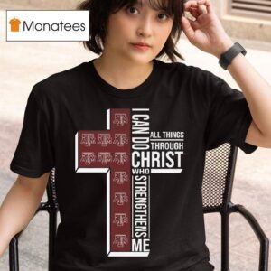 Texas Am Aggies I Can Do All Things Through Christ Who Strengthens Me Cross T Shirt
