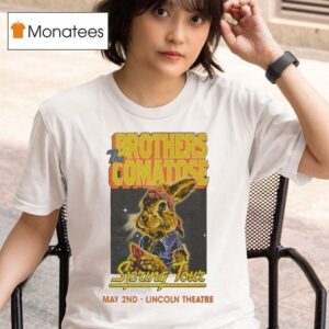 The Brothers Comatose May Lincoln Theatre In Raleigh Nc T Shirt