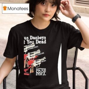 The Callous Daoboys Want You Dead Intimidating Mathcore Mosh Bubblegum Pop Will Not Protect You T Shirt