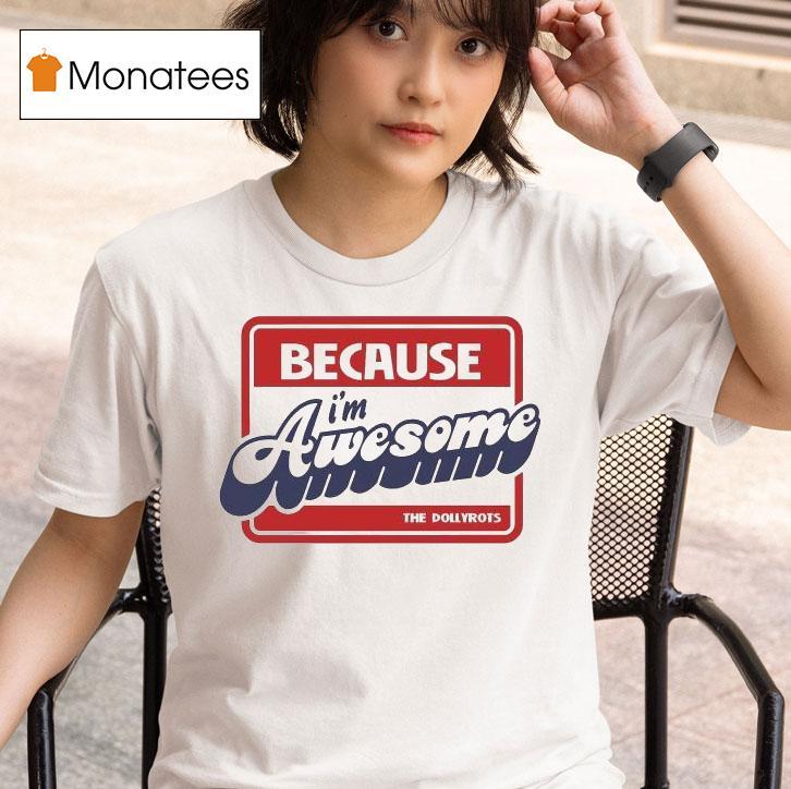 The Dollyrots Hello My Name Is Because I M Awesome T Shirt