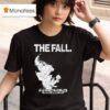 The Fall Bend Sinister Jonathon Byers T Shirt
