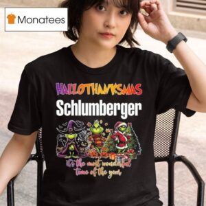 The Grinch Hallothanksmas Schlumberger It S The Most Wonderful Time Of The Year T Shirt
