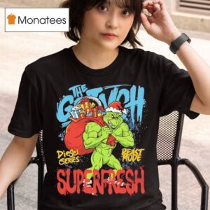 The Grinch Superfresh Diesel Series Beast Mode T Shirt