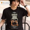 The Mavericks Dance The Night Away Years In Nashville Tn On Dec T Shirt